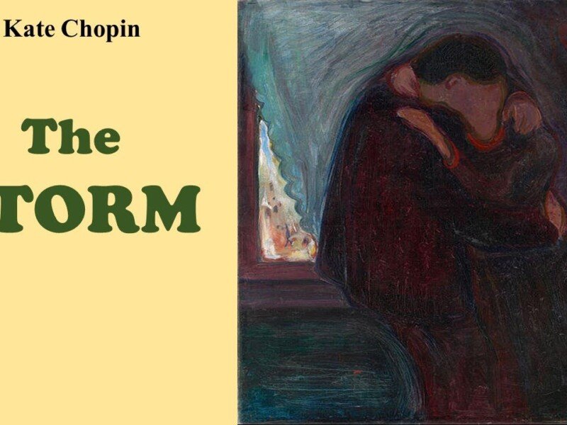 ”The Storm”, by Kate Chopin