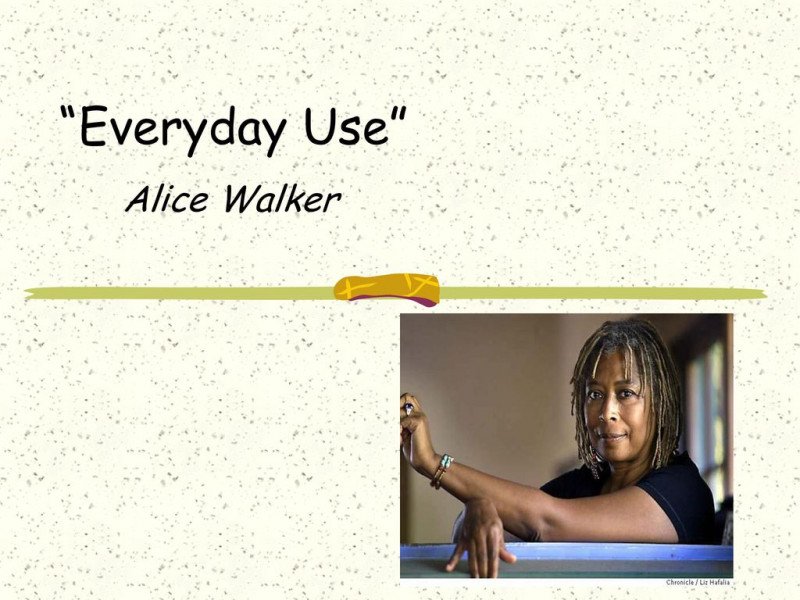 “Everyday Use” By Alice Walker