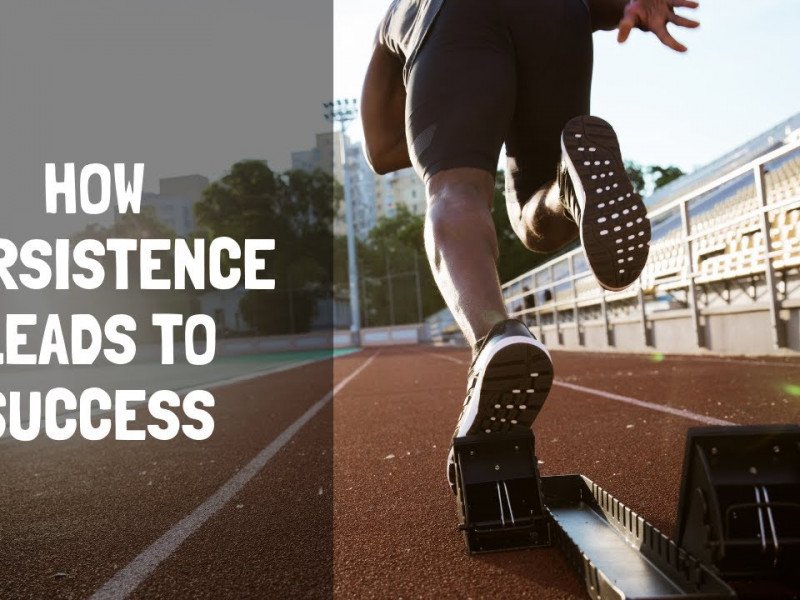 How Persistence Leads to Success