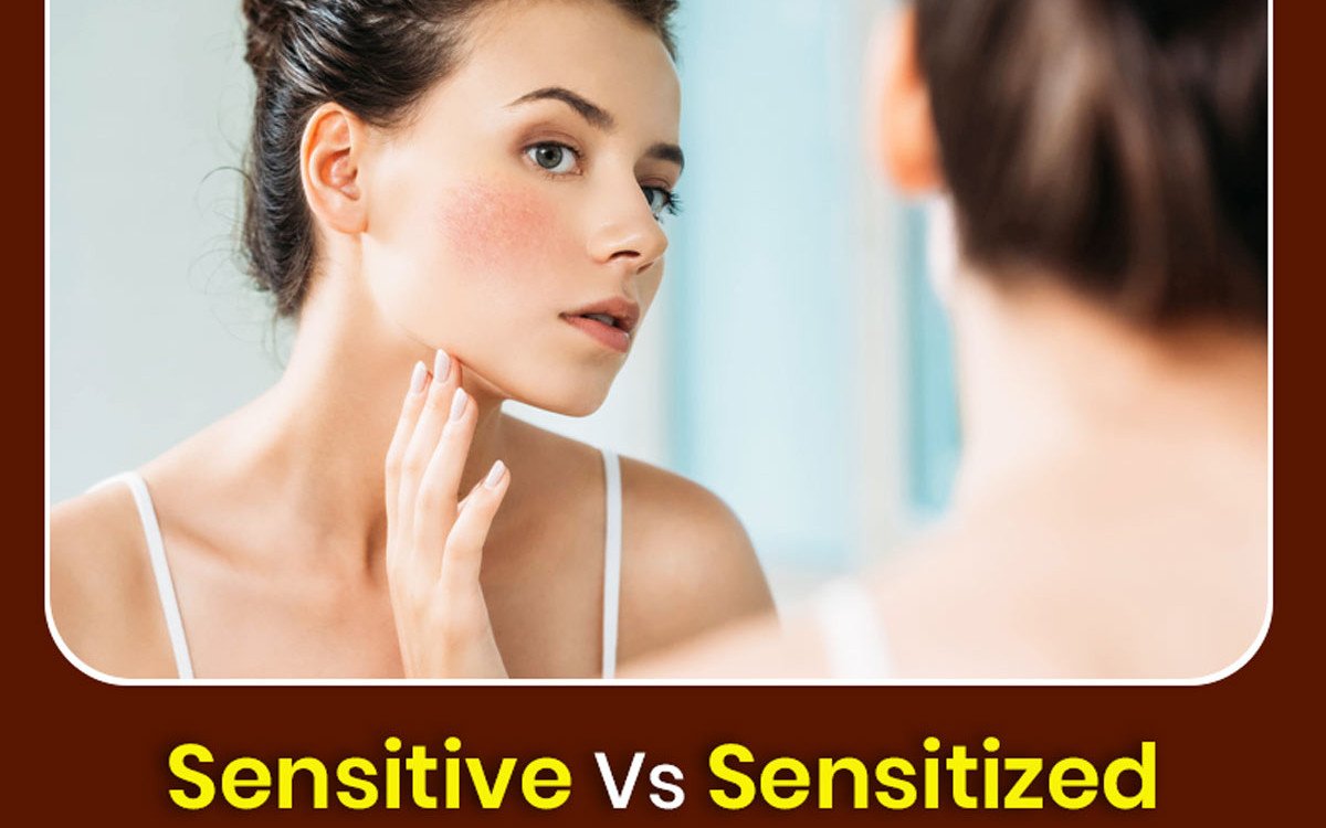 Is Your Skin Sensitive or Sensitized?