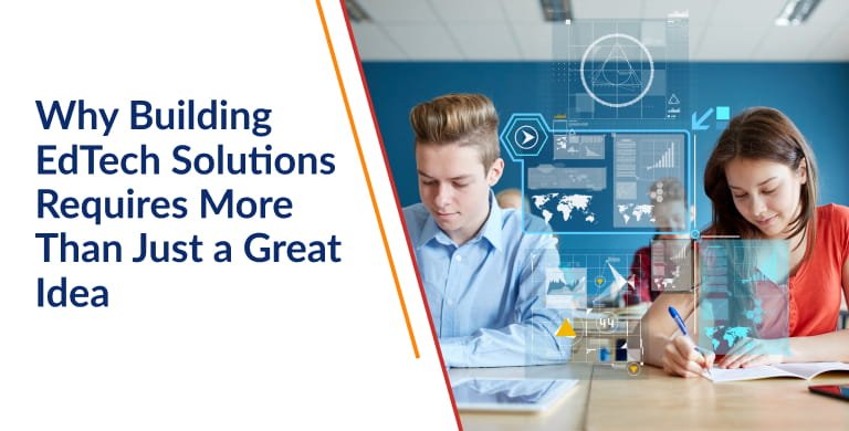 EdTech Software Development Beyond MVPs: Building for Adoption, Compliance, and Growth