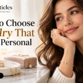 How to Choose Jewelry That Feels Personal