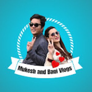 Profile picture of Mukesh and Bani Vlogs