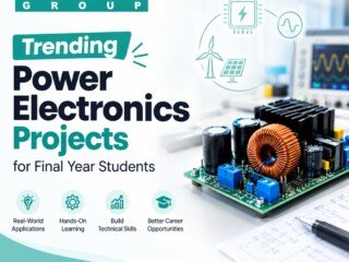 Trending Power Electronics Projects for Final Year Students