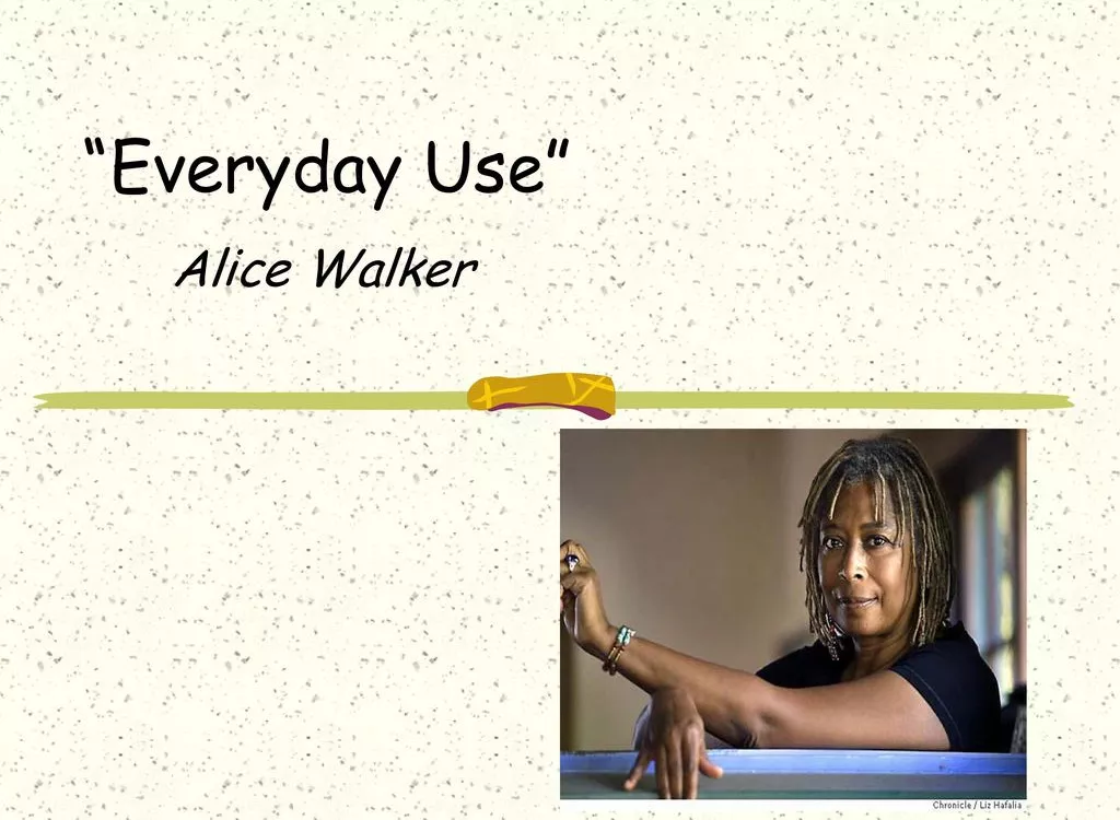 “Everyday Use” By Alice Walker