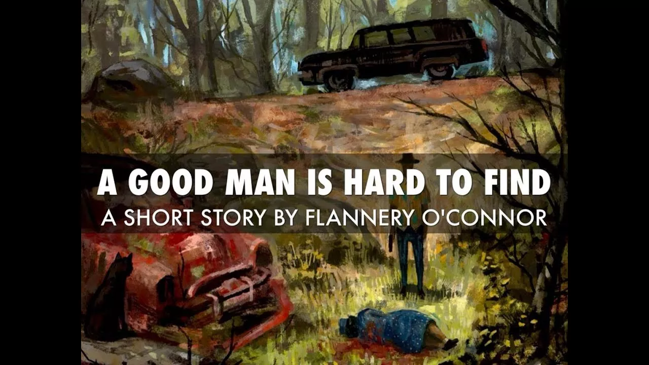 A good man is hard to find” Flannery O’Connor
